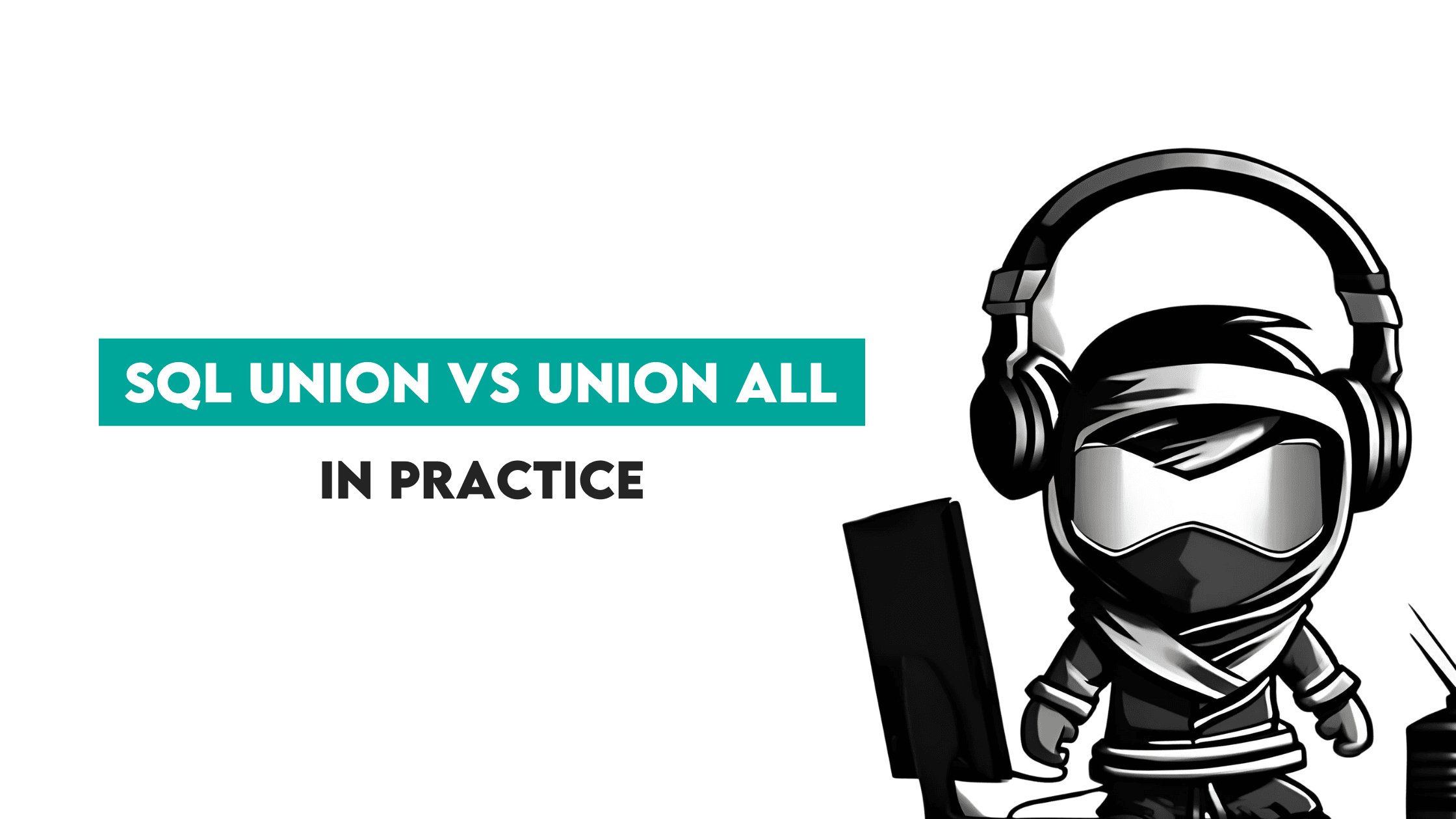 SQL UNION vs UNION ALL Examples